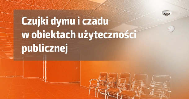 Czujniki dymu i czadu w obiektach użyteczności publicznej