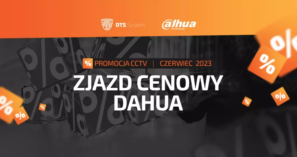 Zjazd cenowy DAHUA - czerwiec 2023 (ZAKOŃCZONA)