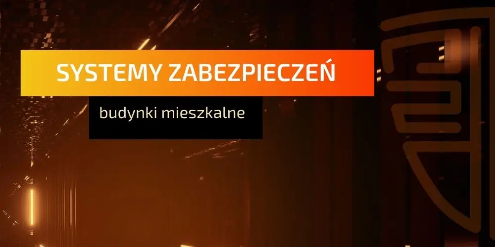 Systemy zabezpieczeń osiedli mieszkaniowych