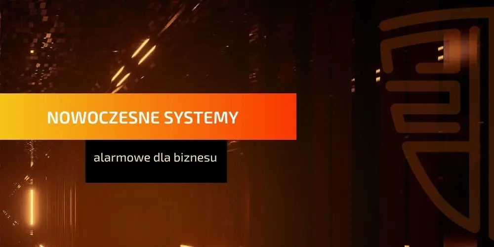 Nowoczesne systemy alarmowe dla biznesu – czym są i dlaczego mają znaczenie