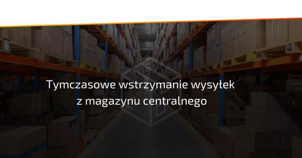 Tymczasowe wstrzymanie wysyłek