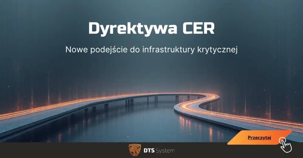 Dyrektywa CER – nowe podejście do ochrony infrastruktury krytycznej