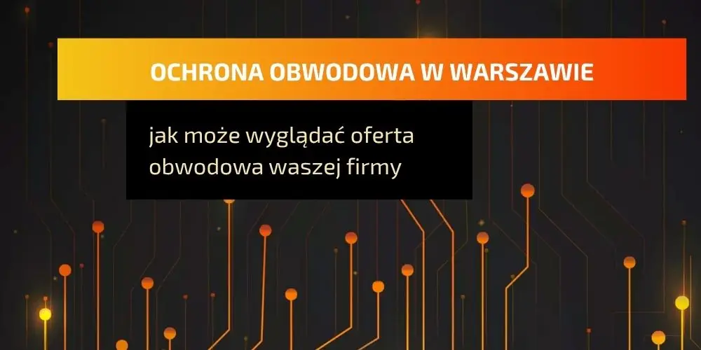 Ochrona obwodowa w Warszawie