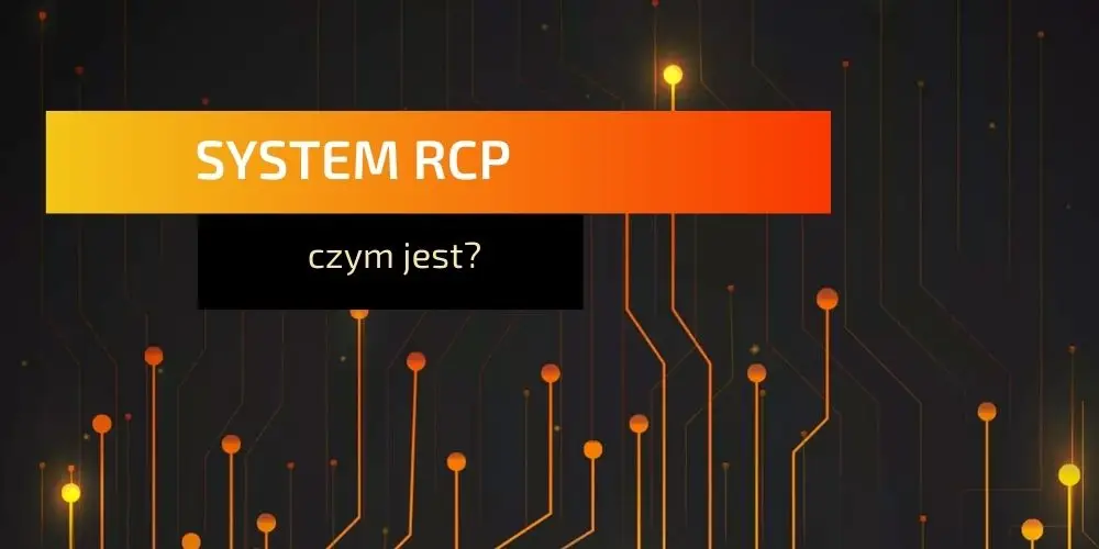 System RCP – co to jest?