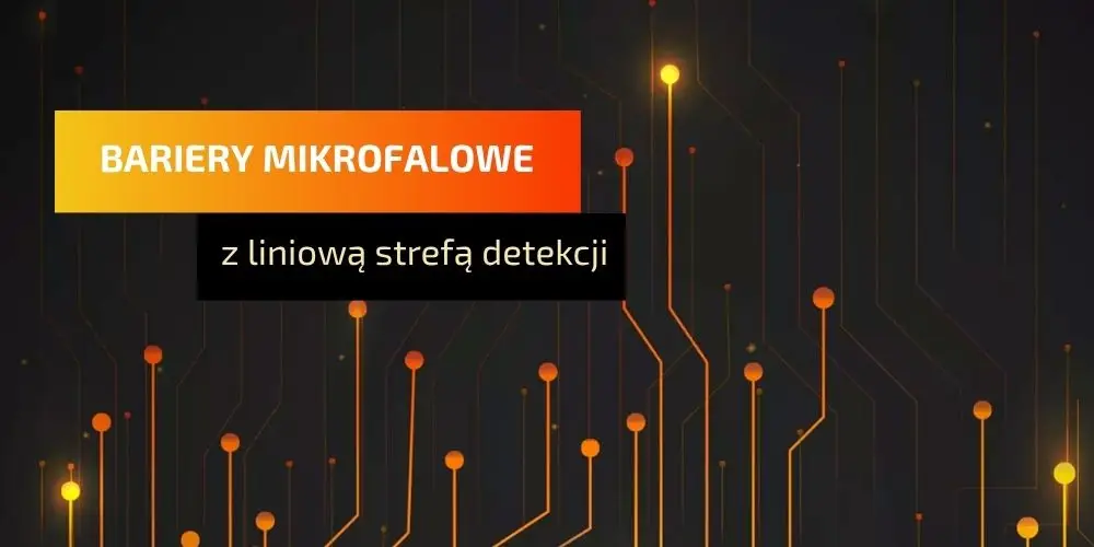 Bariery mikrofalowe z liniową strefą detekcji – skuteczna ochrona obwodowa