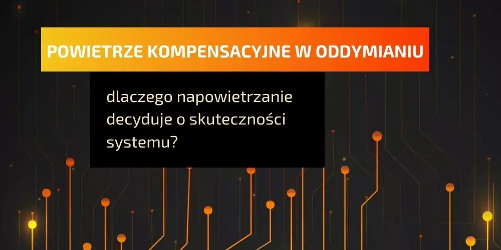 Powietrze kompensacyjne w oddymianiu