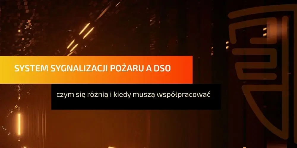 System sygnalizacji pożaru i DSO