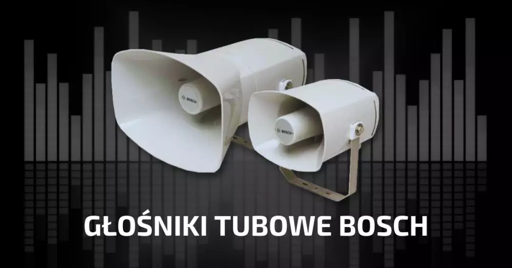 GŁOŚNIKI TUBOWE BOSCH - NOWOŚĆ W OFERCIE