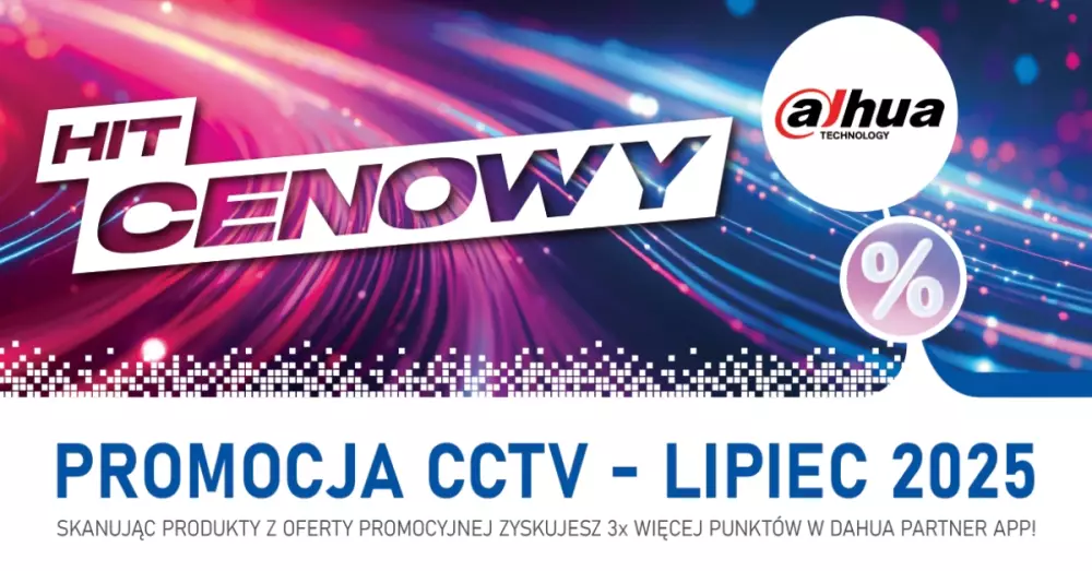 Hit cenowy Dahua (lipiec 2025)