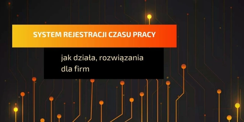 systemy-rejestracji-pracy-dla-firm