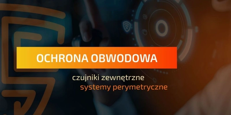 Ochrona-obwodowa-czujniki-systemy